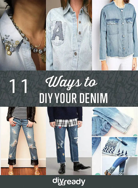 11 Ways to DIY Your Denim