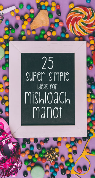 25 Easy (and Cheap) Mishloach Manot Ideas