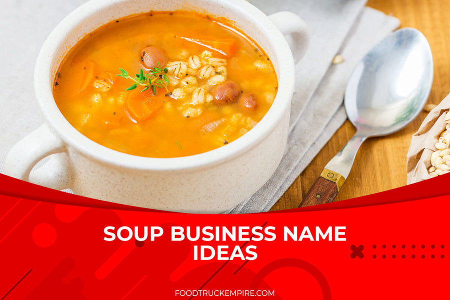 439 Appetizing Soup Business Name Ideas for 2023