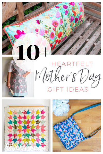 10+ Heartfelt Gifts to Sew for Mother’s day: gift ideas